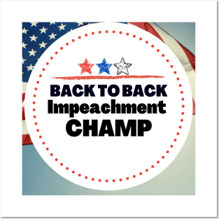 back to back impeachment champion Posters and Art